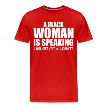 A Black Woman Is Speaking Listen And Learn - T-shirt bio Premium Homme - rouge - Devant - Damien (186cm)