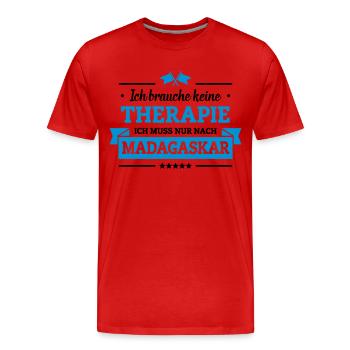 Nur nach Madagaskar - Männer Premium Bio T-Shirt - Rot - Vorne - Damien (186cm)