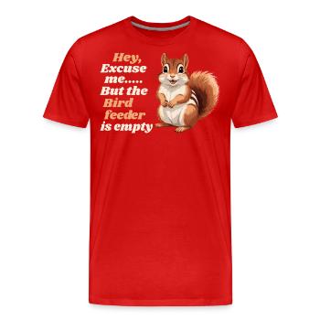 Hey, entschuldigen Sie, aber Ihr Futterhäuschen ist leer Lustig - Männer Premium Bio T-Shirt - Rot - Vorne - Damien (186cm)