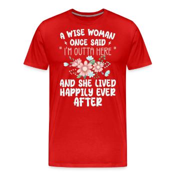 A Wise Woman Once Said Im Outta Here - T-shirt bio Premium Homme - rouge - Devant - Damien (186cm)