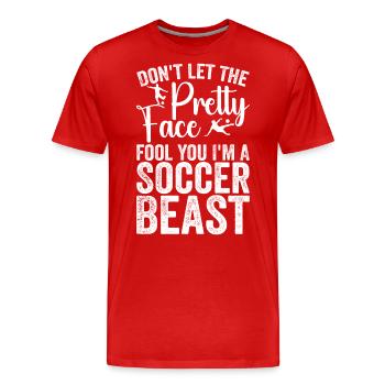 Lass dich nicht von dem hübschen Gesicht täuschen Ich bin ein Fußballbiest - Männer Premium Bio T-Shirt - Rot - Vorne - Damien (186cm)