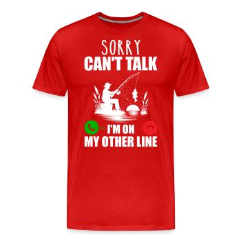 Tut mir leid, ich kann nicht sprechen, ich bin in meiner anderen Leitung - Männer Premium Bio T-Shirt - Rot - Vorne - Damien (186cm)