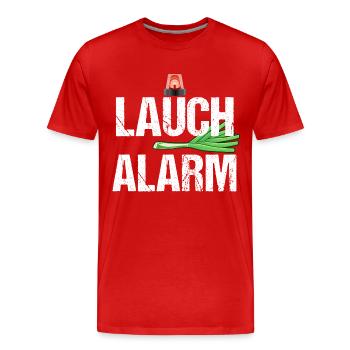 Lauch Alarm Witzige Lustige Sprüche Spast Geschenk - Männer Premium Bio T-Shirt - Rot - Vorne - Damien (186cm)