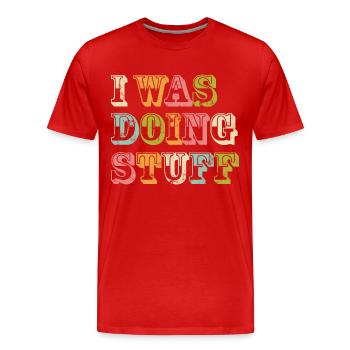 I was doing stuff vintage - Men's Premium Organic T-Shirt - red - Front - Damien (186cm)