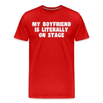 Funny Concert My boyfriend is literally on stage - Men's Premium Organic T-Shirt - red - Front - Damien (186cm)