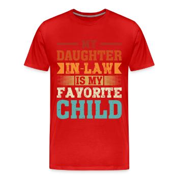 My Daughter In Law Is My Favorite Child Father's - Men's Premium Organic T-Shirt - red - Front - Damien (186cm)