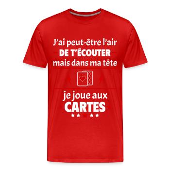 Dans ma tête je joue aux cartes, cadeau noël - T-shirt bio Premium Homme - rouge - Devant - Damien (186cm)