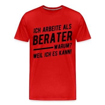 Berater Lustiger Spruch Geschenkideen - Männer Premium Bio T-Shirt - Rot - Vorne - Damien (186cm)