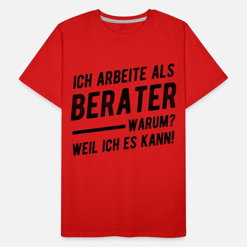 Berater Lustiger Spruch Geschenkideen Männer Premium Bio T-Shirt