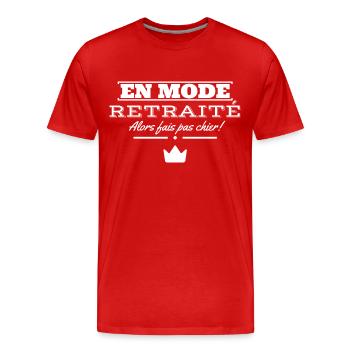 En mode retraité alors fais pas chier. - T-shirt bio Premium Homme - rouge - Devant - Damien (186cm)