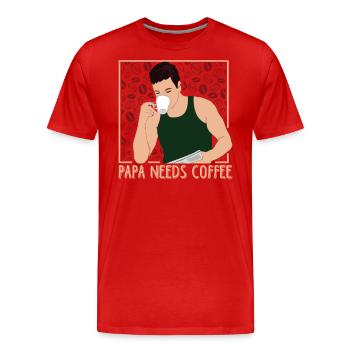 PAPA NEEDS COFFEE - Männer Premium Bio T-Shirt - Rot - Vorne - Damien (186cm)