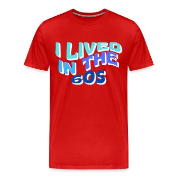 J’ai vécu dans les années 60 - T-shirt bio Premium Homme - rouge - Devant - Damien (186cm)