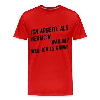 Beamtin Lustiger Spruch Geschenkideen - Männer Premium Bio T-Shirt - Rot - Vorne - Damien (186cm)