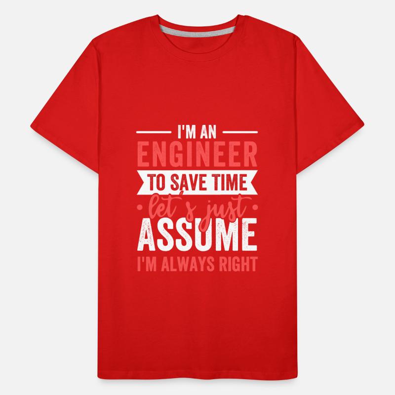 Im An Engineer Men's Premium Organic T-Shirt