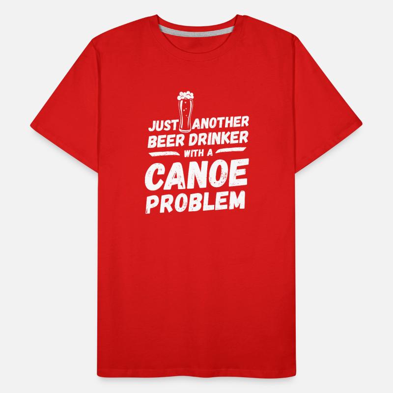 Just another beer drinker with a canoe problem Men's Premium Organic T-Shirt