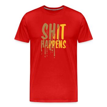 Drops Shit happens Quote - Men's Premium Organic T-Shirt - red - Front - Damien (186cm)