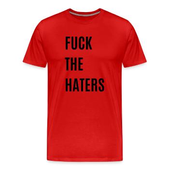 fuck the haters - Männer Premium Bio T-Shirt - Rot - Vorne - Damien (186cm)