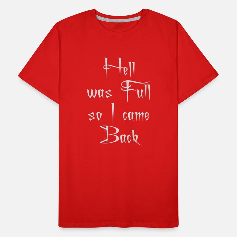 hell was full Zitat Männer Premium Bio T-Shirt
