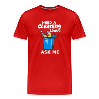 Brauchen Sie eine Putzfrau Hauswirtschaft - Männer Premium Bio T-Shirt - Rot - Vorne - Damien (186cm)