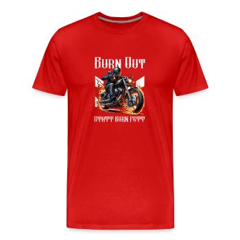 Burn out instead of burn fat motorcycle biker - Men's Premium Organic T-Shirt - red - Front - Damien (186cm)