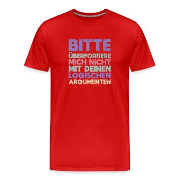 Bitte überfordere Mich Nicht Mit Deinen... - Männer Premium Bio T-Shirt - Rot - Vorne - Damien (186cm)