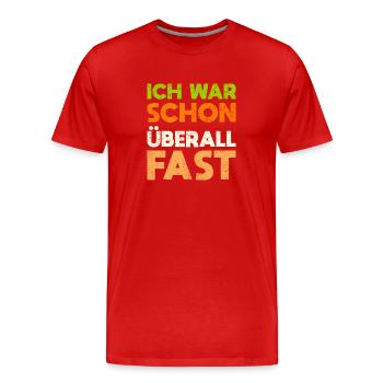 Ich War Schon überall, Fast - Männer Premium Bio T-Shirt - Rot - Vorne - Damien (186cm)