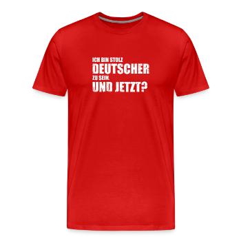 Ich bin stolz Deutscher zu sein. Und jetzt? - Männer Premium Bio T-Shirt - Rot - Vorne - Damien (186cm)