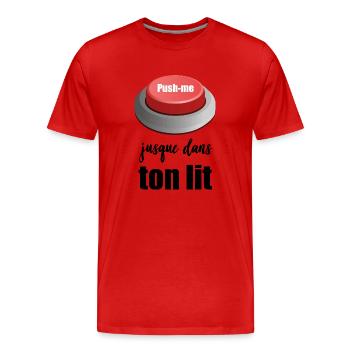 push me dans ton lit - T-shirt bio Premium Homme - rouge - Devant - Damien (186cm)