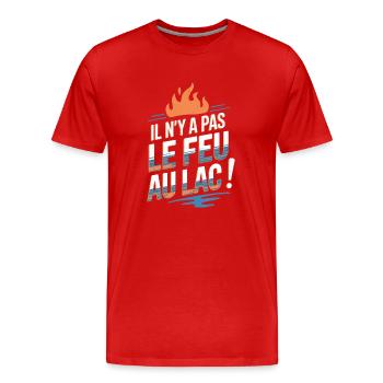 Il n'y a pas le feu au lac - T-shirt bio Premium Homme - rouge - Devant - Damien (186cm)