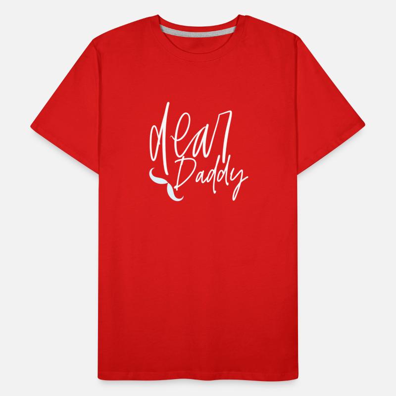 Dear daddy Männer Premium Bio T-Shirt