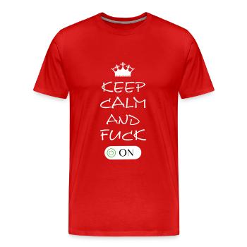 Keep Calm and Fuck On - Männer Premium Bio T-Shirt - Rot - Vorne - Damien (186cm)