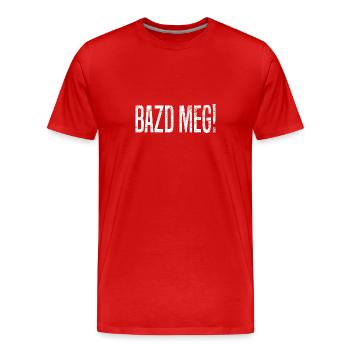 Bazd meg Ungarn Ungarisch Vintage - Männer Premium Bio T-Shirt - Rot - Vorne - Damien (186cm)