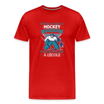 Né Pour Jouer Au Hockey Forcé D'aller À L'école - T-shirt bio Premium Homme - rouge - Devant - Damien (186cm)
