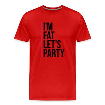 im fat lets party - Männer Premium Bio T-Shirt - Rot - Vorne - Damien (186cm)