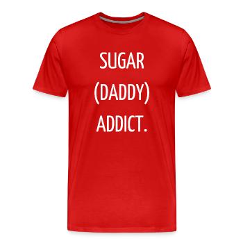 Sugar (daddy) addict - T-shirt bio Premium Homme - rouge - Devant - Damien (186cm)