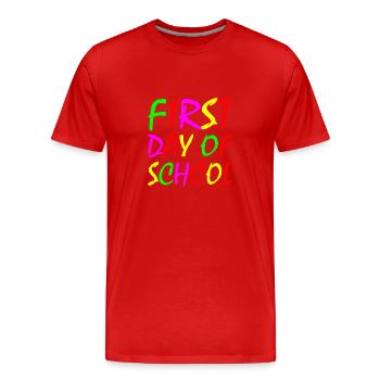 First day of school - Men's Premium Organic T-Shirt - red - Front - Damien (186cm)