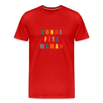 BONNE FÊTE. FÊTE DES MÈRES. FÊTE DES PÈRES. FÊTE - T-shirt bio Premium Homme - rouge - Devant - Damien (186cm)