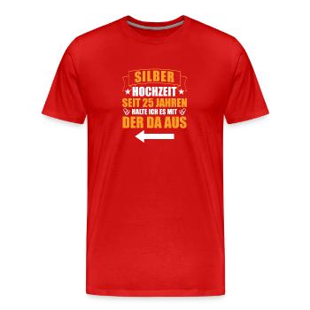 Mit der da 25. Hochzeitstag Silberhochzeit - Männer Premium Bio T-Shirt - Rot - Vorne - Damien (186cm)