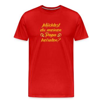 Papa heiraten? Heiratsantrag Hochzeitsantrag - Männer Premium Bio T-Shirt - Rot - Vorne - Damien (186cm)