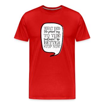 write geek gift idea literature funny quote cups - Men's Premium Organic T-Shirt - red - Front - Damien (186cm)