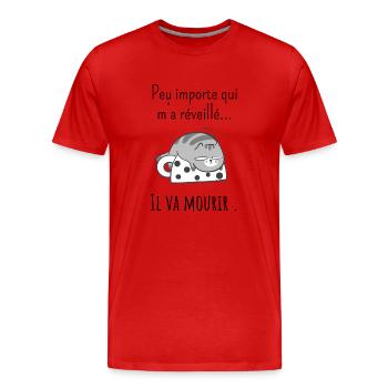 peu Importe qui m’a réveillé -réveil difficile - T-shirt bio Premium Homme - rouge - Devant - Damien (186cm)