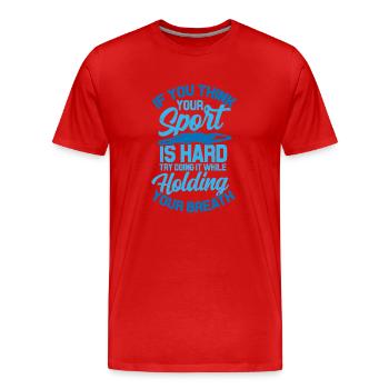Swimmer's Life: Hold Your Breath - Men's Premium Organic T-Shirt - red - Front - Damien (186cm)