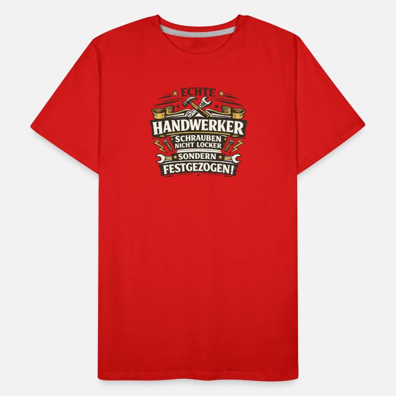 Echte Handwerker Festgezogen! Männer Premium Bio T-Shirt