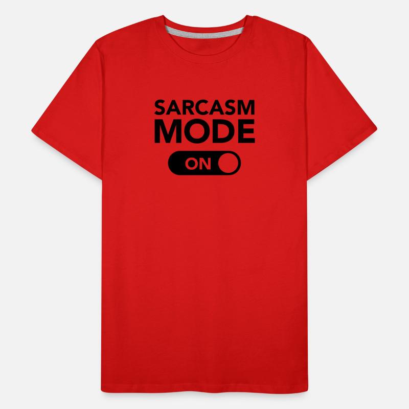Sarcasm Mode (on) T-shirt bio Premium Homme