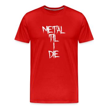 Metal Til I Die - Men's Premium Organic T-Shirt - red - Front - Damien (186cm)
