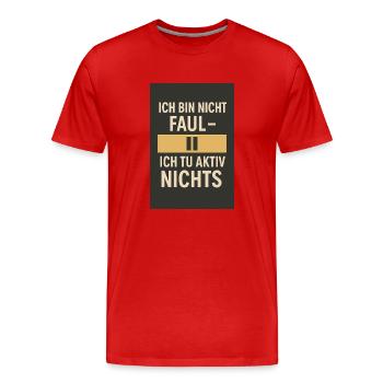 Je ne suis pas paresseux - je ne fais rien activement 02 - T-shirt bio Premium Homme - rouge - Devant - Damien (186cm)