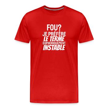 euphoriquement instable - T-shirt bio Premium Homme - rouge - Devant - Damien (186cm)