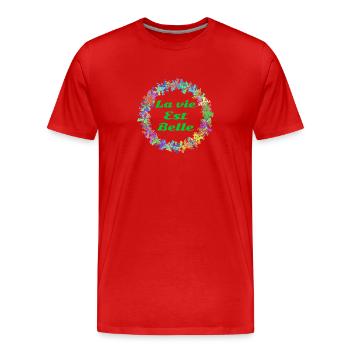 La vie est belle! - T-shirt bio Premium Homme - rouge - Devant - Damien (186cm)