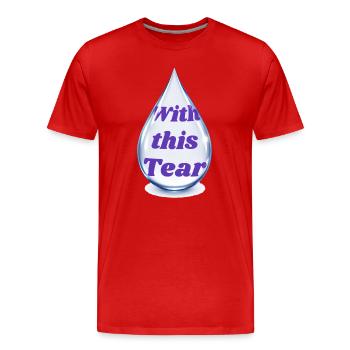 Texte goutte à goutte : Avec cette Larme - T-shirt bio Premium Homme - rouge - Devant - Damien (186cm)
