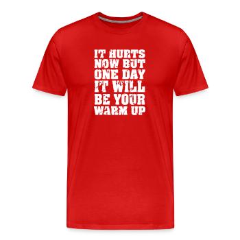 It Hurts Now... - Men's Premium Organic T-Shirt - red - Front - Damien (186cm)